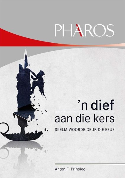 'n Dief aan die kers - Skelm woorde deur die eeue (eBook, ePUB)