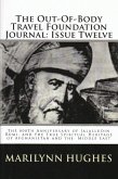 The Out-of-Body Travel Foundation Journal: The 800th Anniversary of Jalalludin Rumi, and the True Spiritual Heritage of Afghanistan and the Middle East - Issue Twelve (eBook, ePUB)