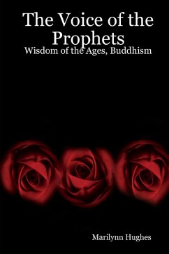 The Voice of the Prophets: Wisdom of the Ages, Buddhism (eBook, ePUB) - Hughes, Marilynn