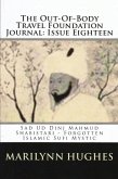 The Out-of-Body Travel Foundation Journal: Sad Ud Din Mahmud Shabistari - Forgotten Islamic Sufi Mystic - Issue Eighteen (eBook, ePUB)