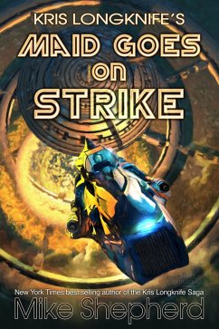 Cover Kris Longknife's Maid Goes on Strike (eBook, ePUB)