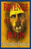 Revenge Of Jesus (eBook, ePUB)