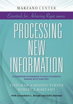 Processing New Information: Classroom Techniques to Help Students Engage With Content (eBook, ePUB) - Sahadeo-Turner, Tzeporaw; Marzano, Robert J.