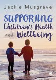 Supporting Children's Health and Wellbeing (eBook, ePUB)