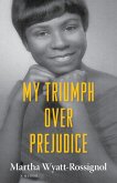 My Triumph over Prejudice (eBook, ePUB)