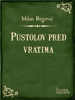 Pustolov pred vratima (eBook, ePUB) - Begović, Milan