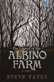 The Legend of the Albino Farm (eBook, ePUB) The Legend of the Albino Farm (eBook, ePUB)