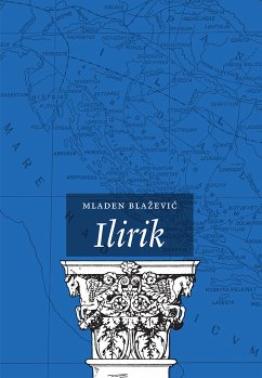 Ilirik (eBook, ePUB) - Blažević, Mladen