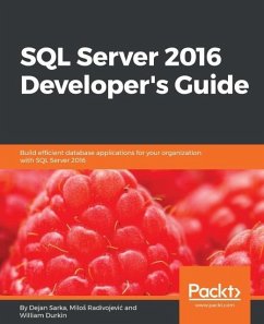 SQL Server 2016 Developer's Guide (eBook, ePUB) - Sarka, Dejan