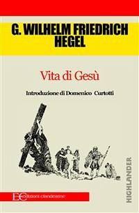 Vita di Gesù (fixed-layout eBook, ePUB) - Hegel, Friedrich