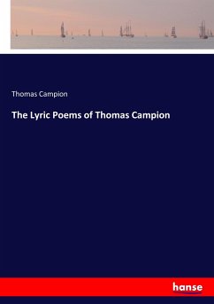 The Lyric Poems of Thomas Campion - Campion, Thomas