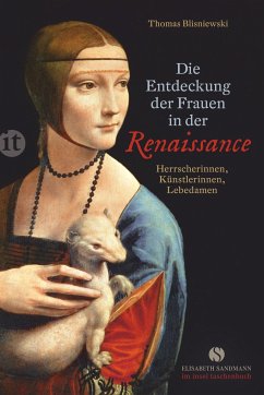Die Entdeckung der Frauen in der Renaissance - Blisniewski, Thomas