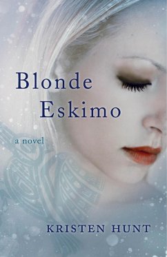 Blonde Eskimo (eBook, ePUB) - Hunt, Kristen