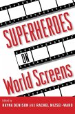 Superheroes on World Screens (eBook, ePUB)