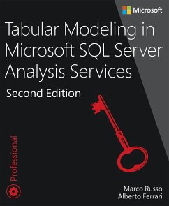 Tabular Modeling in Microsoft SQL Server Analysis Services (eBook, PDF) - Russo, Marco; Ferrari, Alberto