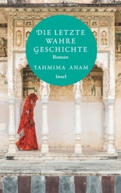 Die letzte wahre Geschichte - Anam, Tahmina