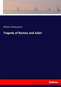 Tragedy of Romeo and Juliet - Shakespeare, William