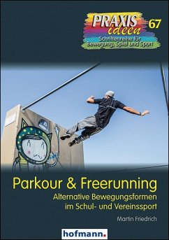 Parkour & Freerunning - Friedrich, Martin