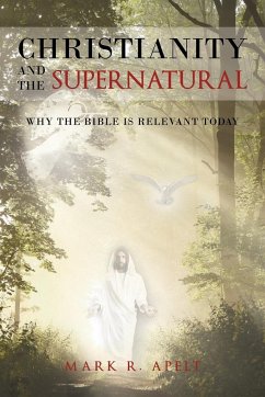 Christianity And The Supernatural - Apelt, Mark R