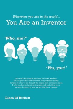 Wherever You Are In The World You Are An Inventor - Liam M Birkett