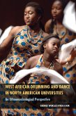 West African Drumming and Dance in North American Universities (eBook, ePUB)