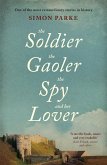 The Soldier, the Gaoler, the Spy and her Lover (eBook, ePUB)