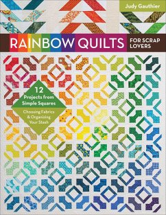 Rainbow Quilts for Scrap Lovers (eBook, ePUB) - Gauthier, Judy