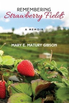 Remembering Strawberry Fields - Gibson, Mary Matury