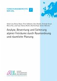 Analyse, Bewertung und Sicherung alpiner Freiräume durch Raumordnung und räumliche Planung Analyse, Bewertung und Sicherung alpiner Freiräume durch Raumordnung und räumliche Planung