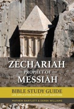 Zechariah: The Prophet of Messiah (eBook, ePUB) - Bartlett, Mathew; Williams, Derek