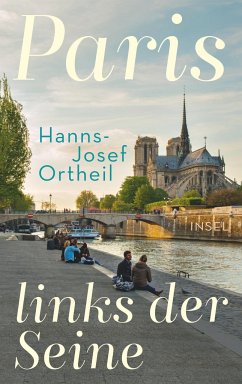 Paris, links der Seine - Ortheil, Hanns-Josef;Ortheil, Lukas