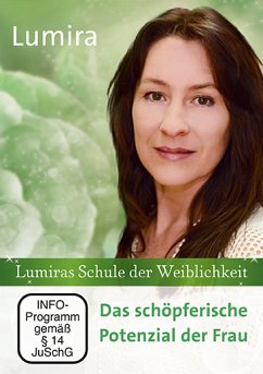 Lumiras Schule der Weiblichkeit. Das schöpferische Potenzial der Frau, 1 DVD