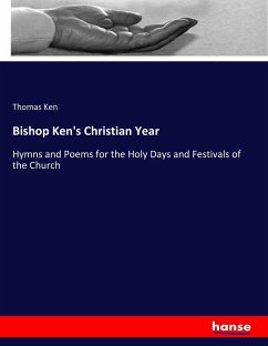 Bishop Ken's Christian Year - Ken, Thomas