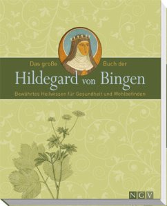 Das-große-Buch-der-Hildegard-von-Bingen-Bewährtes-Heilwissen-für-Gesundheit-und-Wohlbefinden