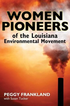 Women Pioneers of the Louisiana Environmental Movement (eBook, ePUB) - Frankland, Peggy