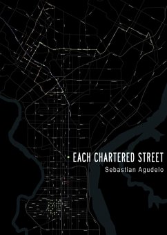 Each Chartered Street (eBook, ePUB) - Agudelo, Sebastian