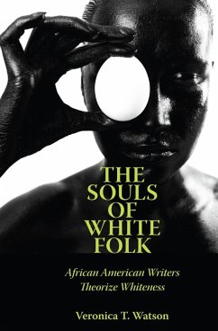 The Souls of White Folk (eBook, ePUB) - Watson, Veronica T.