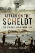 Attack on the Scheldt (eBook, ePUB) - Bild 1
