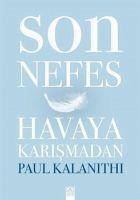 Son Nefes Havaya Karismadan - Kalanithi, Paul