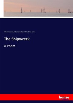 The Shipwreck - Falconer, William;Carruthers, Robert;Foster, Myles Birket