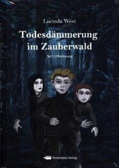 Todesdämmerung im Zauberwald - Offenbarung - West, Lucinda