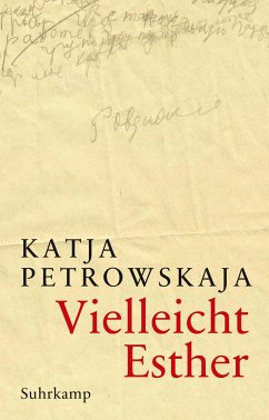 Vielleicht Esther - Petrowskaja, Katja