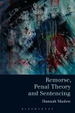 Remorse, Penal Theory and Sentencing (eBook, ePUB)