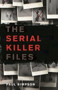 The Serial Killer Files (eBook, ePUB) - Simpson, Paul