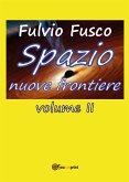 Spazio nuove frontiere. Volume 2 (eBook, PDF)