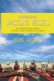 Entheosonic Whistling Vessels (eBook, ePUB) Entheosonic Whistling Vessels (eBook, ePUB)