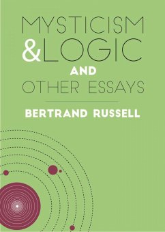 Mysticism & Logic and Other Essays (eBook, ePUB) - Russell, Bertrand