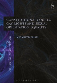Constitutional Courts, Gay Rights and Sexual Orientation Equality (eBook, PDF) - Sperti, Angioletta