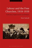 Labour and the Free Churches, 1918-1939 (eBook, ePUB)
