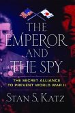 The Emperor and the Spy (eBook, ePUB) The Emperor and the Spy (eBook, ePUB)